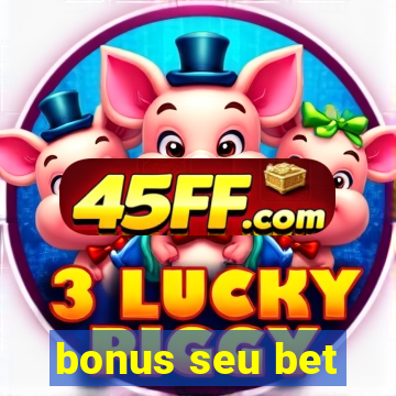 bonus seu bet